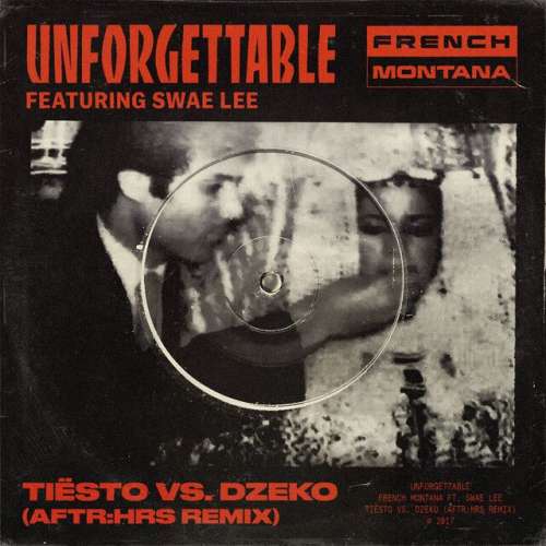 Unforgettable (feat. Swae Lee) - Tiësto vs. Dzeko AFTRHRS Remix